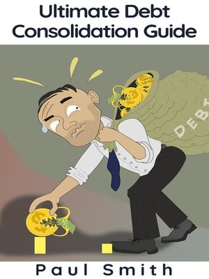 cover image of Ultimate Debt Consolidation Guide